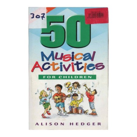   50Musical Activities  FOR CHILDREN. 